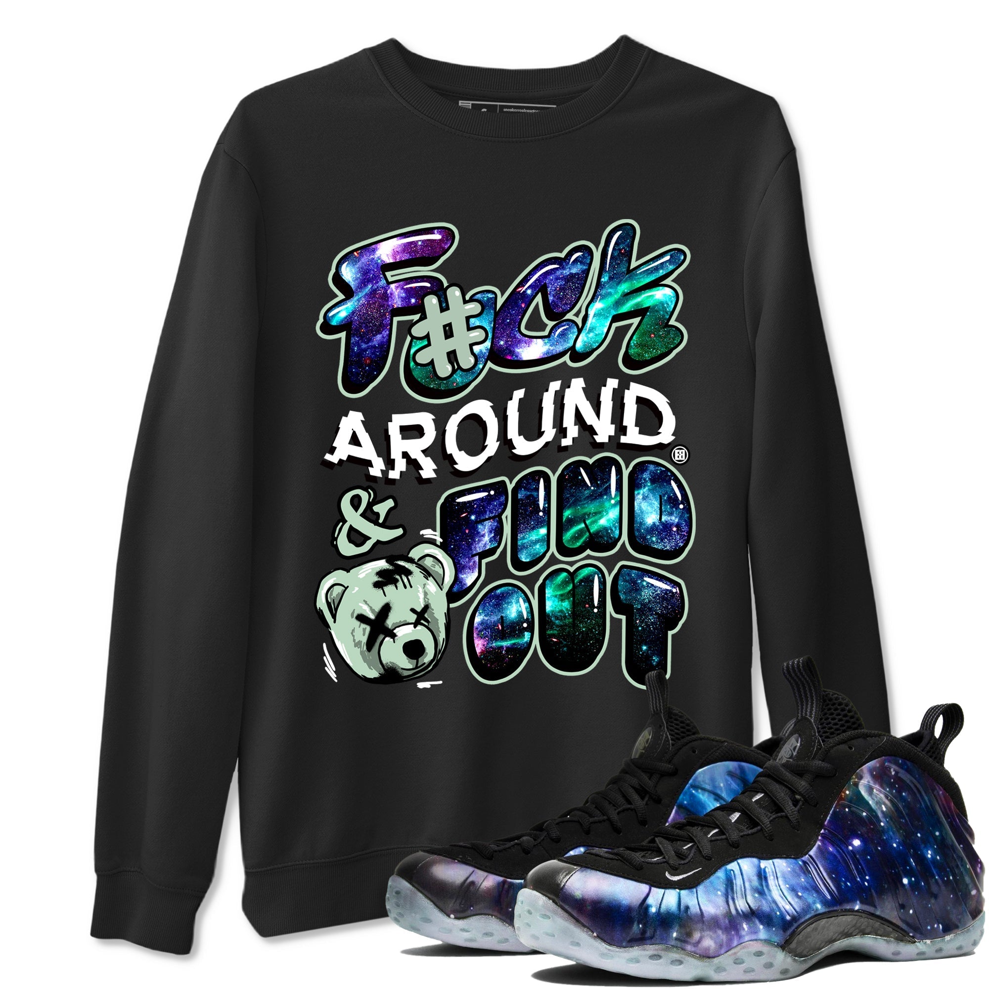 Fuck Around And Find Out Sneaker Tees - Air Foamposite One Galaxy