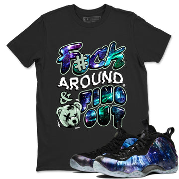 Fuck Around And Find Out Sneaker Tees - Air Foamposite One Galaxy