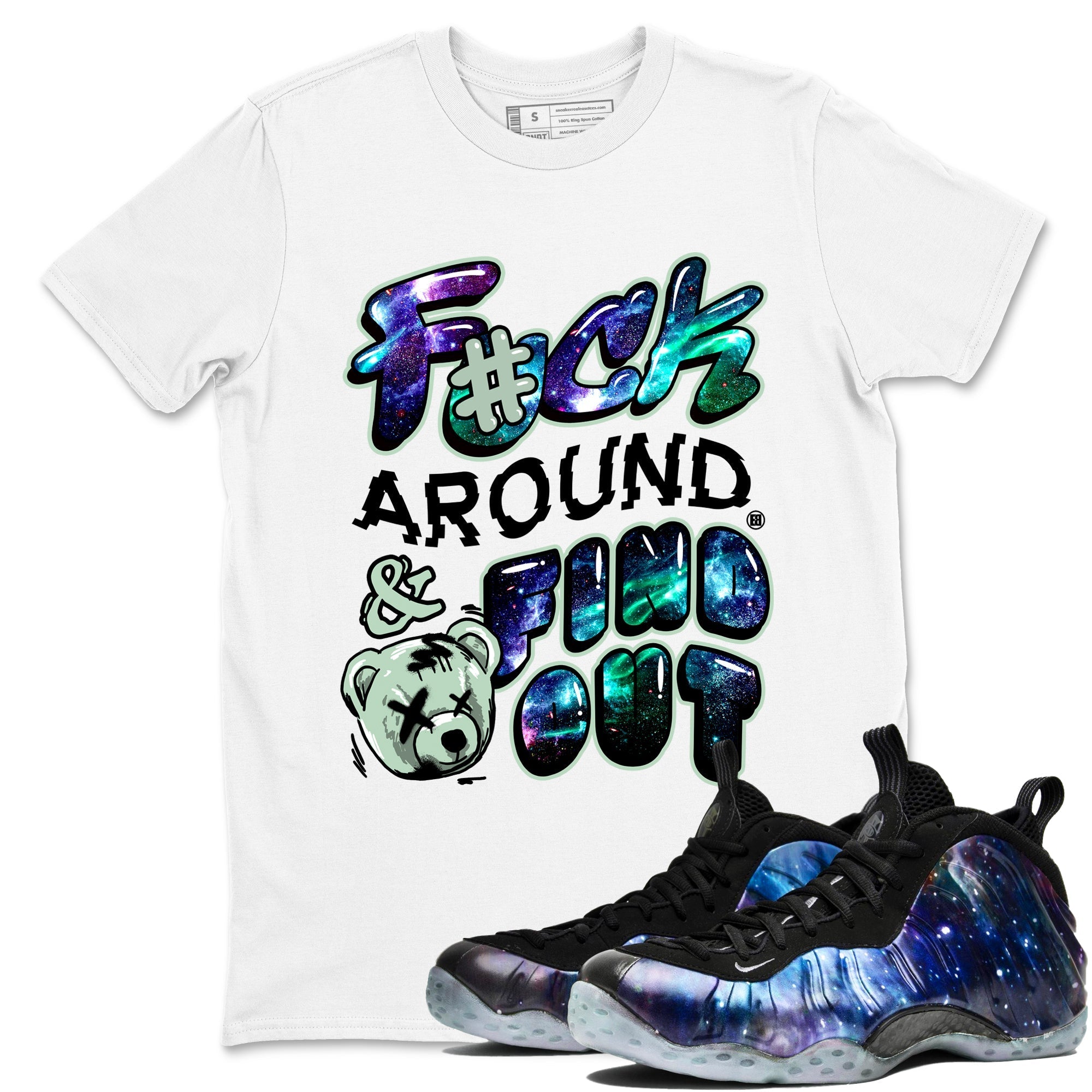 Fuck Around And Find Out Sneaker Tees - Air Foamposite One Galaxy