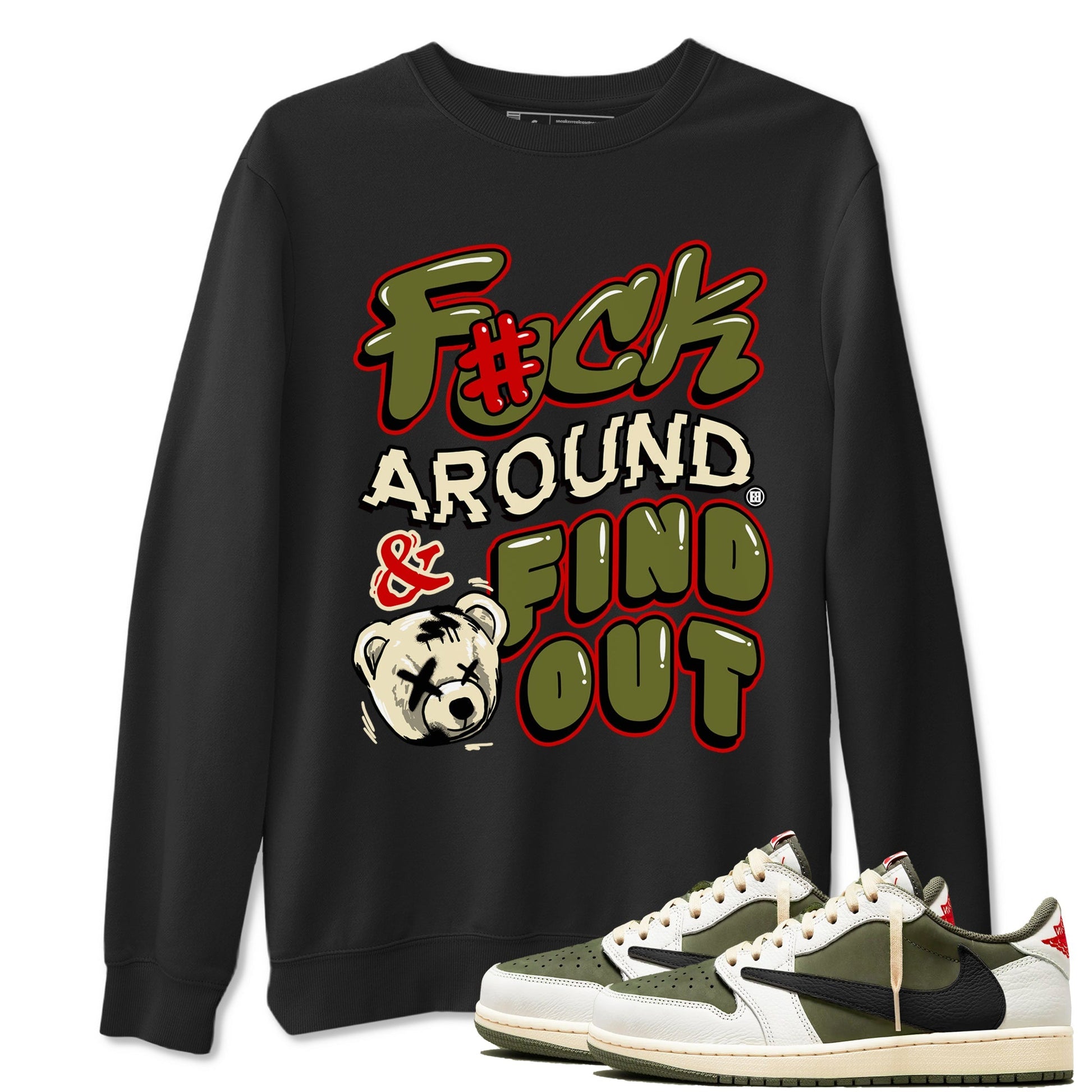 Fuck Around And Find Out Sneaker Tees - Air Jordan 1 Travis Scott Medium Olive