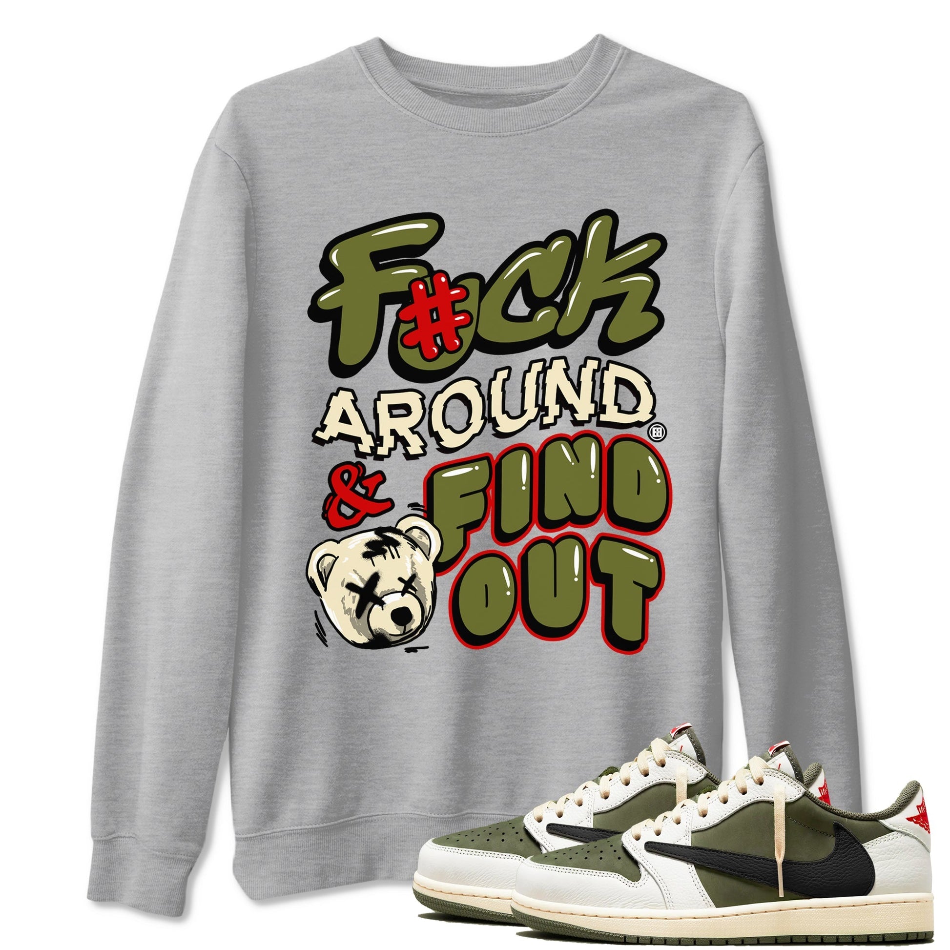 Fuck Around And Find Out Sneaker Tees - Air Jordan 1 Travis Scott Medium Olive