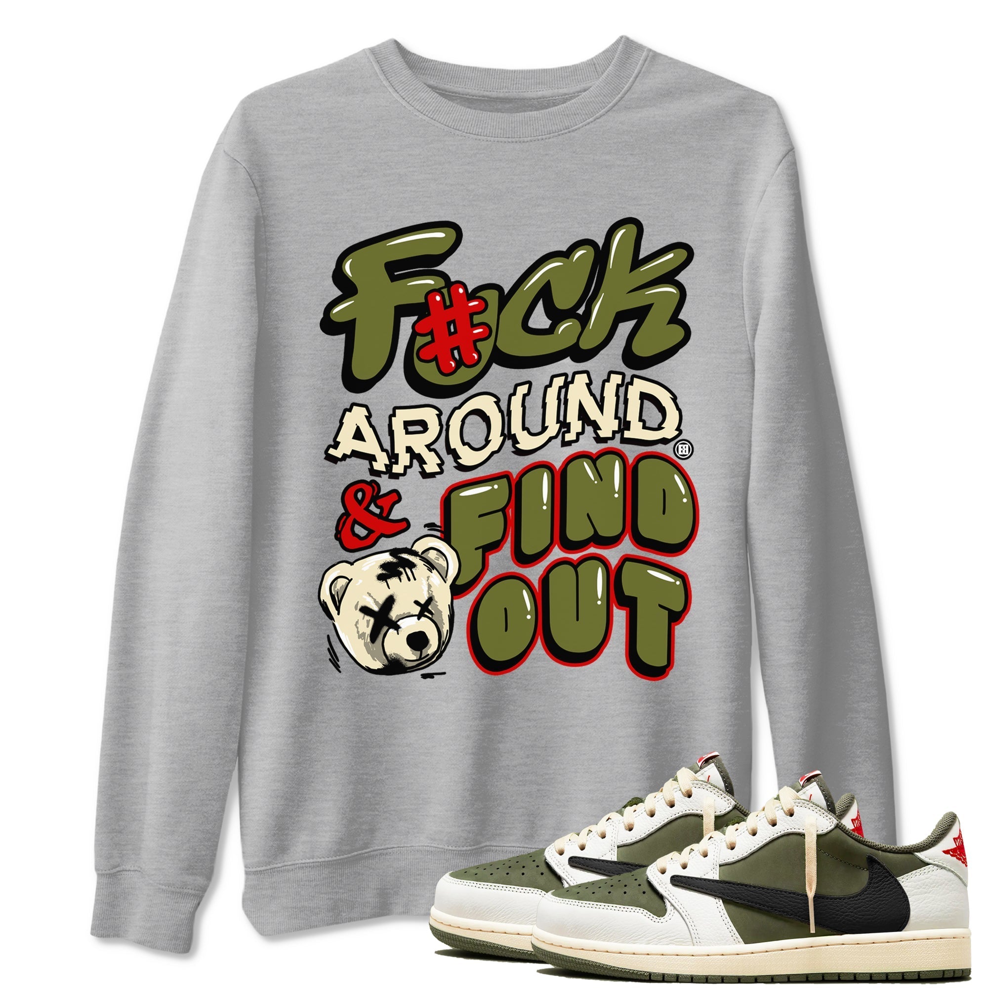 Fuck Around And Find Out Sneaker Tees - Air Jordan 1 Travis Scott Medium Olive