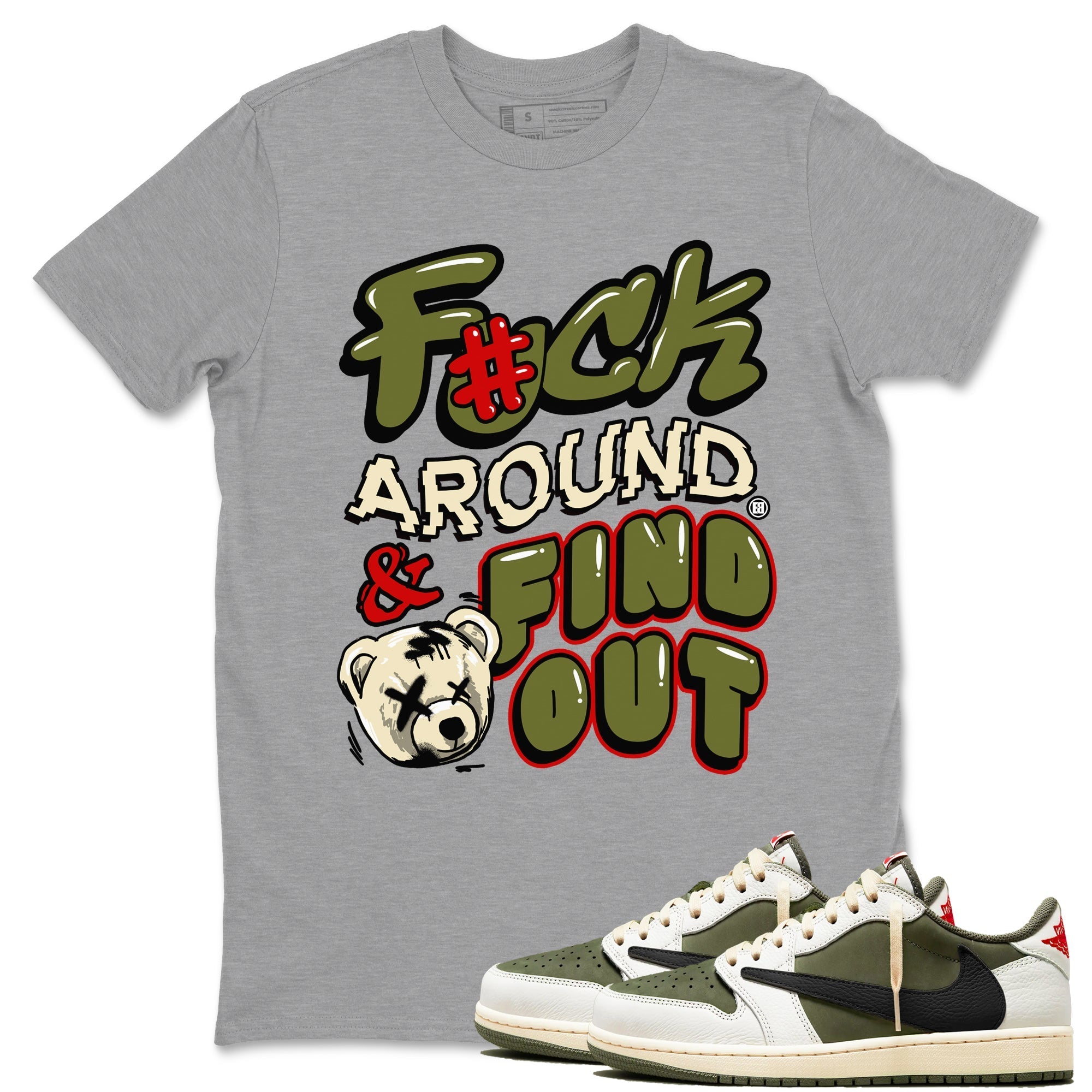 Fuck Around And Find Out Sneaker Tees - Air Jordan 1 Travis Scott Medium Olive