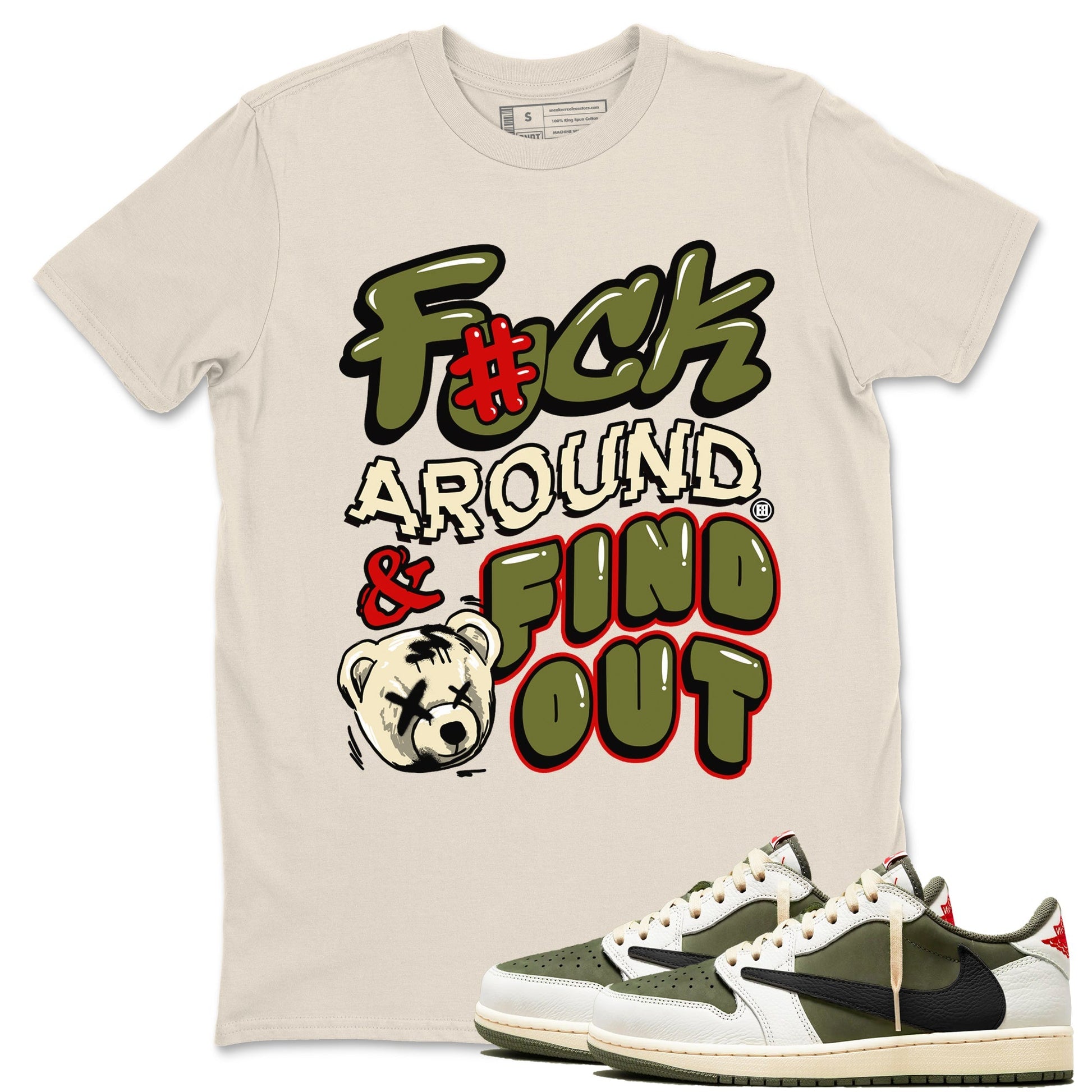 Fuck Around And Find Out Sneaker Tees - Air Jordan 1 Travis Scott Medium Olive
