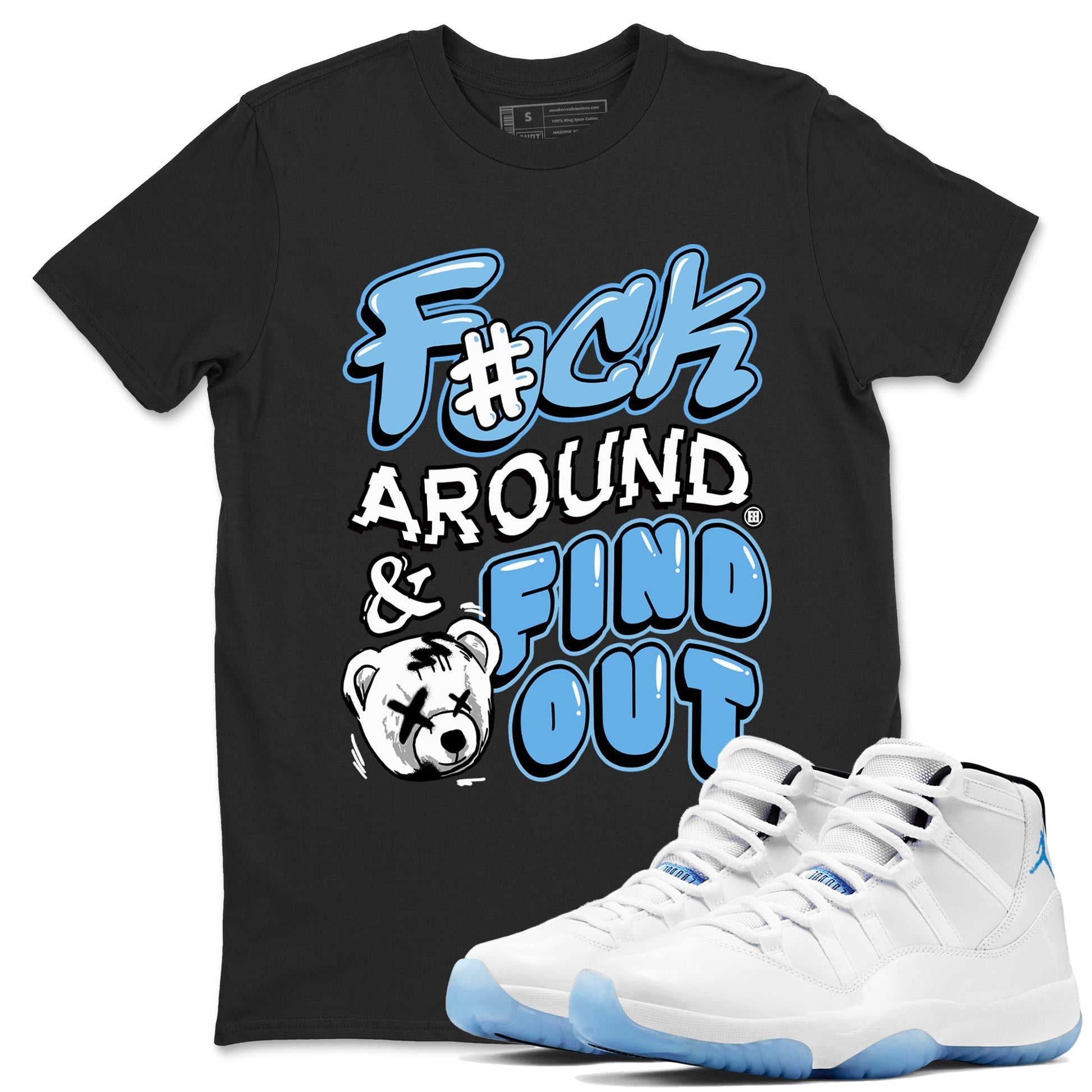 Fuck Around And Find Out Sneaker Tees - Air Jordan 11 Legend Blue