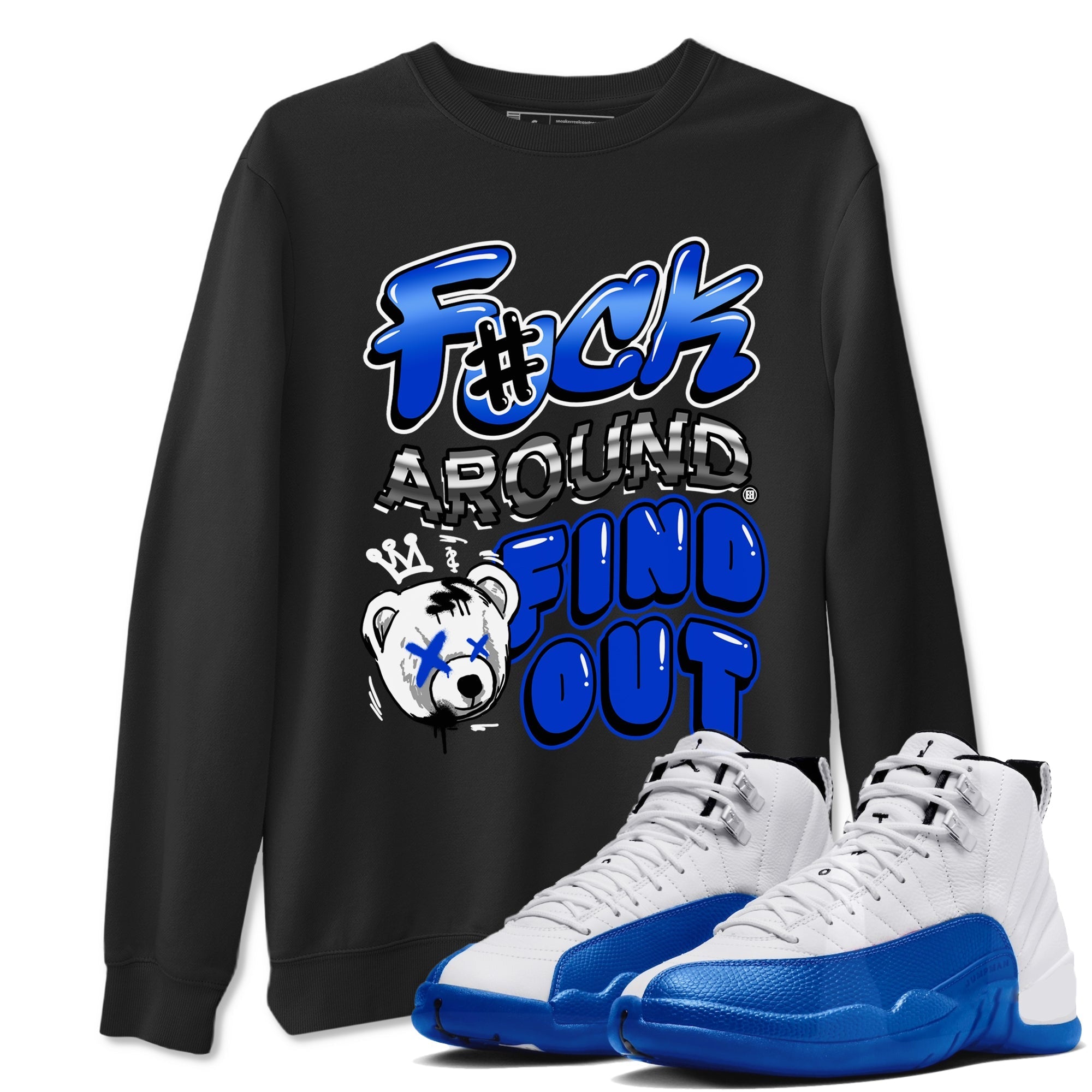 Fuck Around And Find Out Sneaker Tees - Air Jordan 12 Blueberry
