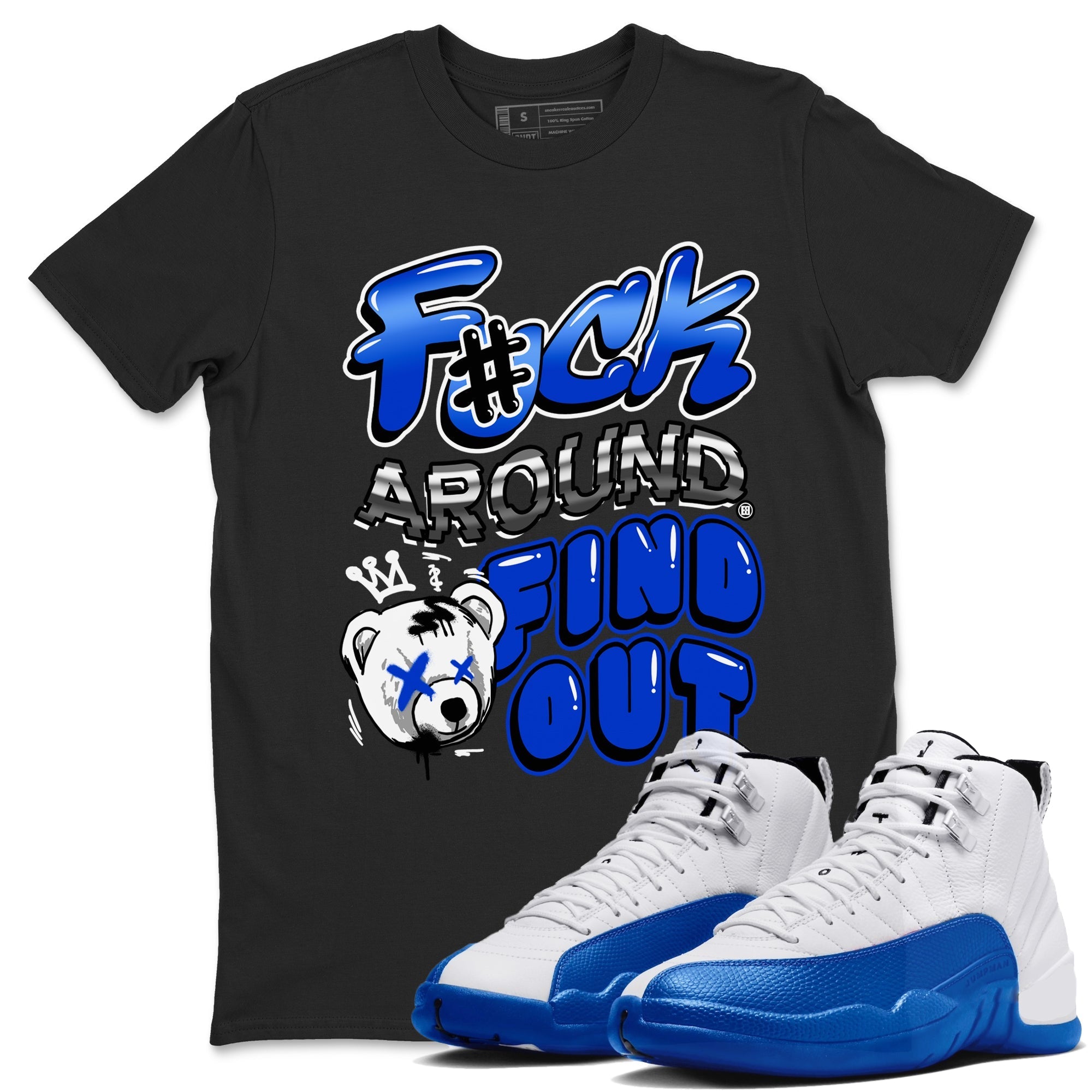 Fuck Around And Find Out Sneaker Tees - Air Jordan 12 Blueberry