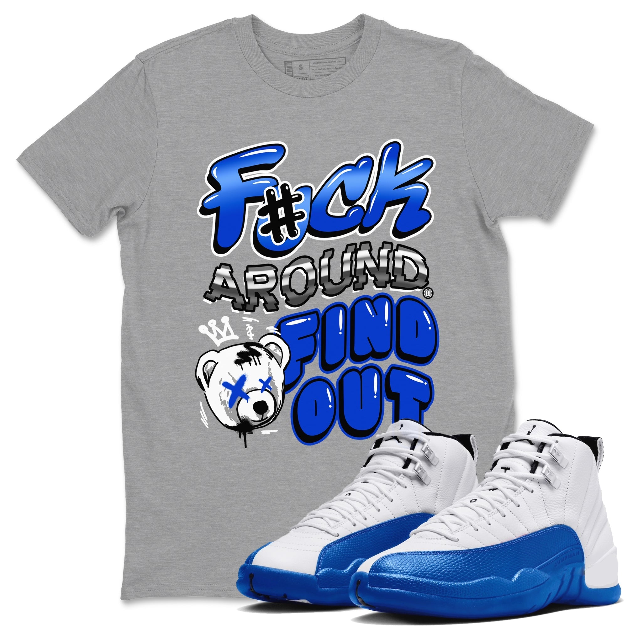 Fuck Around And Find Out Sneaker Tees - Air Jordan 12 Blueberry