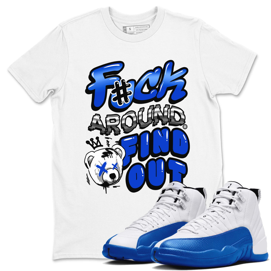 Fuck Around And Find Out Sneaker Tees - Air Jordan 12 Blueberry