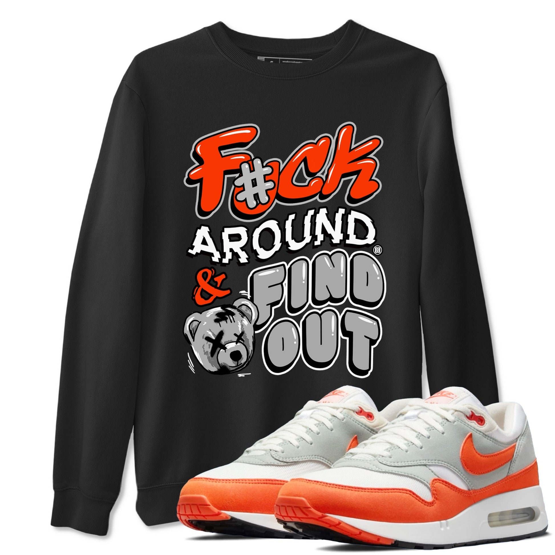 Fuck Around And Find Out Sneaker Tees - Air Max 1 Cosmic Clay