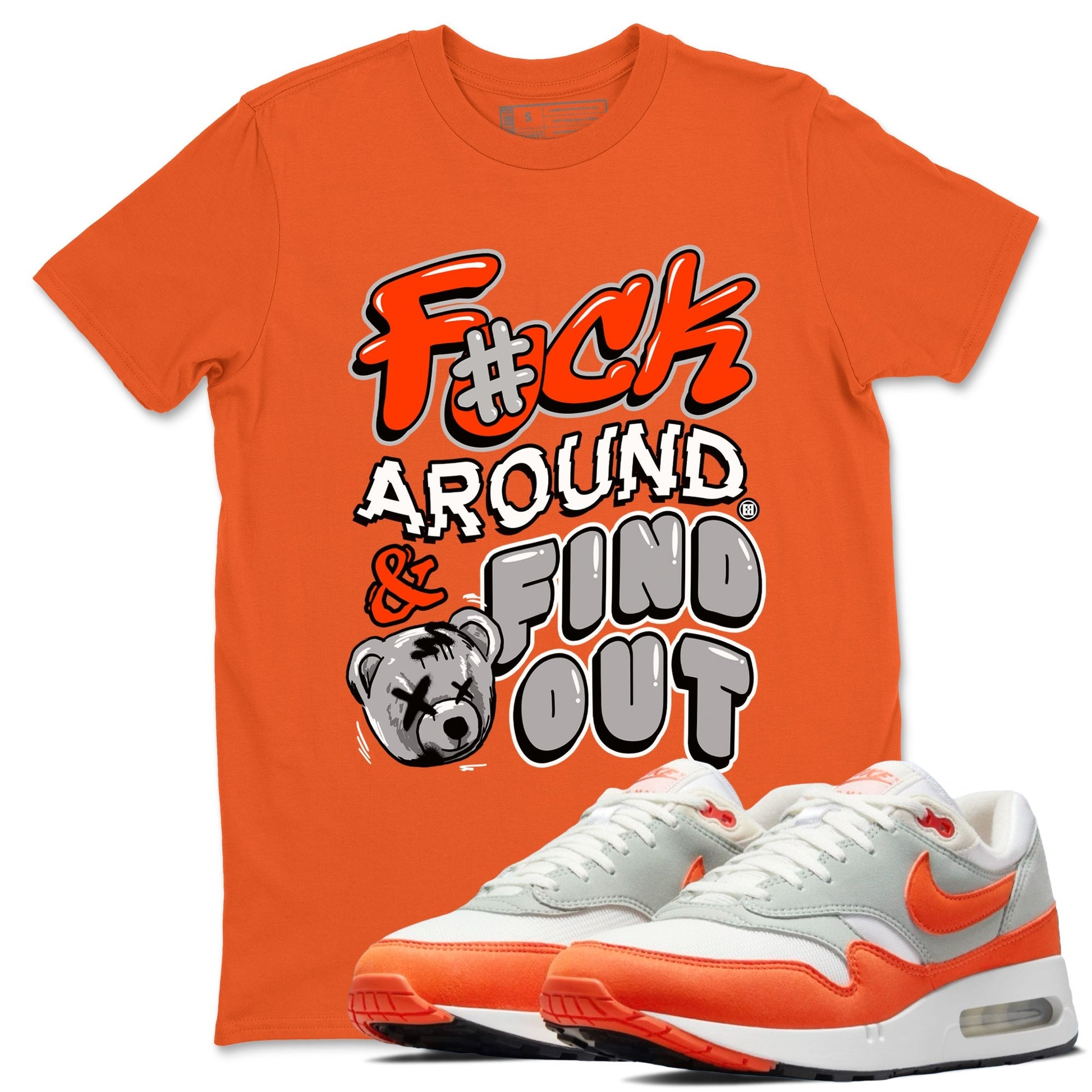 Fuck Around And Find Out Sneaker Tees - Air Max 1 Cosmic Clay