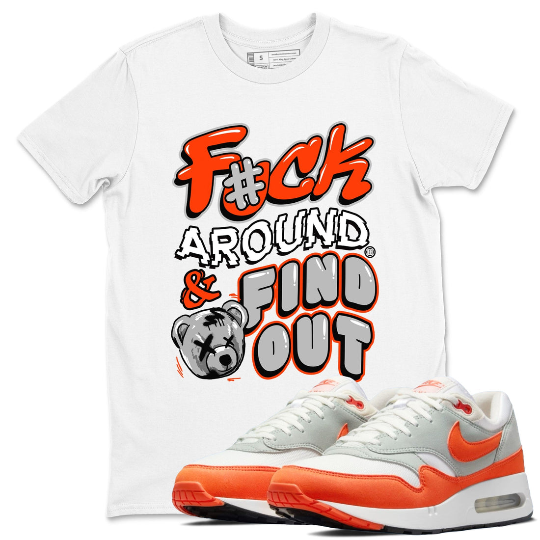Fuck Around And Find Out Sneaker Tees - Air Max 1 Cosmic Clay