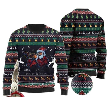 Santa Claus Relax The Trumpet Player Is Here Gift For Christmas Ugly Christmas Sweater