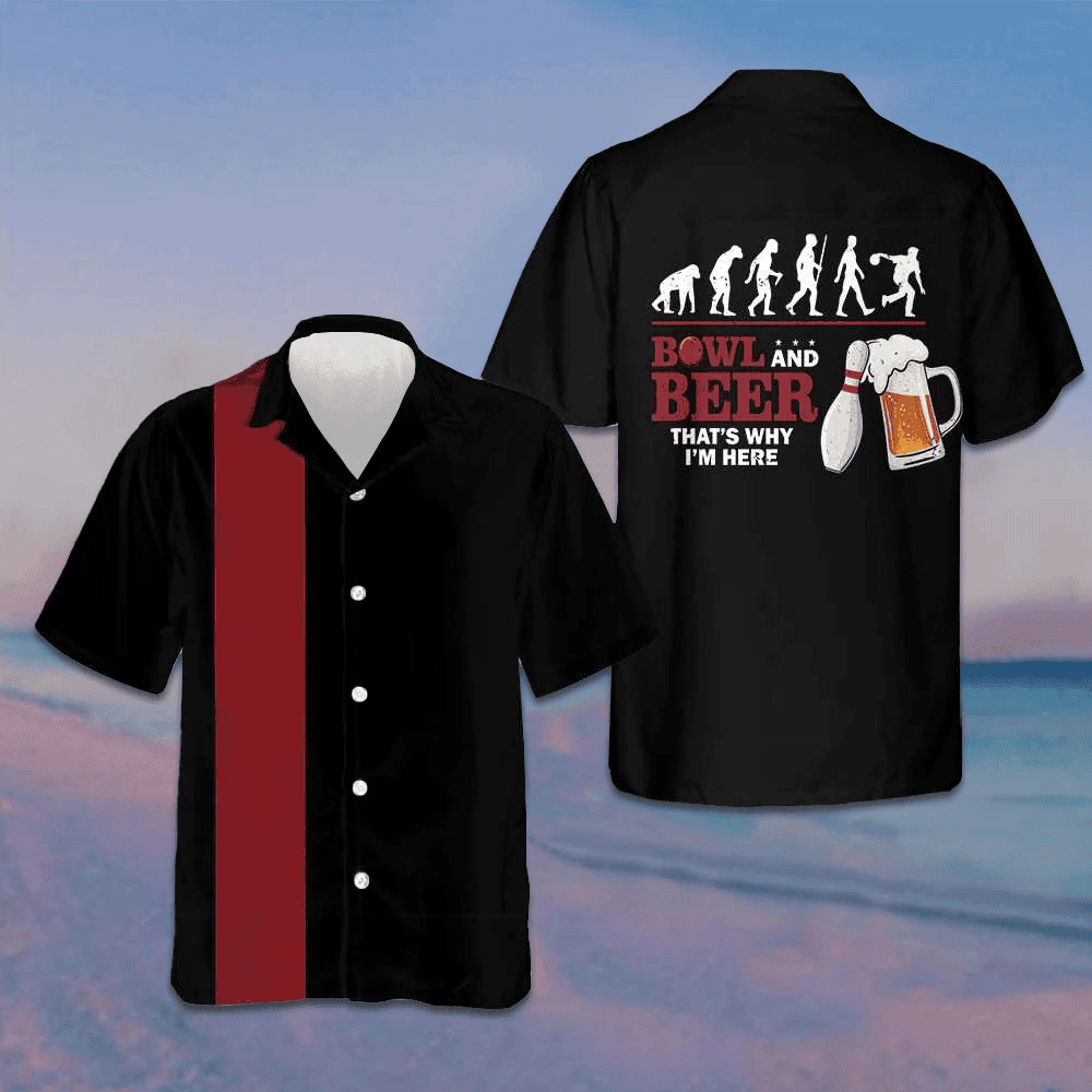 Bowl And Beer That's Why I'm Here Hawaiian Shirt Bowling Players Drinking Shirt Gifts For Guys -WearandDecor