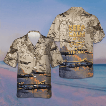Keep Calm And Stay Air Force Strong Hawaiian Shirt Pride Military Shirt Gifts For Air Force -WearandDecor