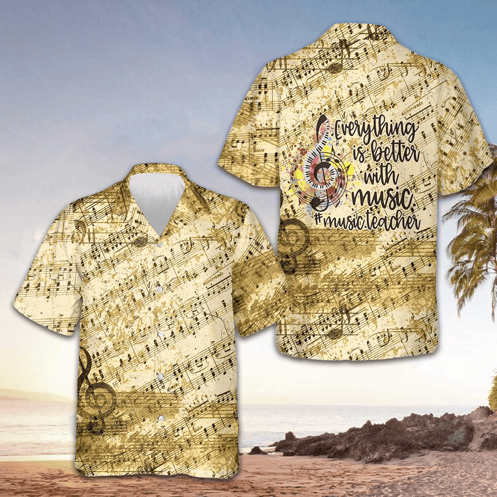 Everything Is Better With Music Hawaiian Shirt Old Vintage Music Teacher Shirt Gifts For Men -WearandDecor