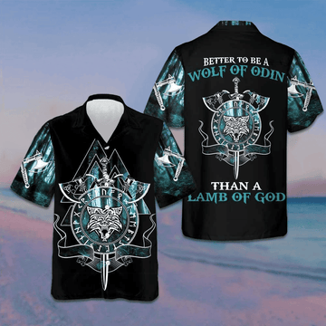 Better To Be A Wolf Of Odin Than A Lamb Of God Hawaiian Shirt Button Up Beach Shirts Men -WearandDecor
