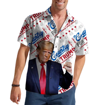 Country For Trump Making America Great Again Hawaiian Shirt MAGA Trump 2024 Merch Gifts For Dad
