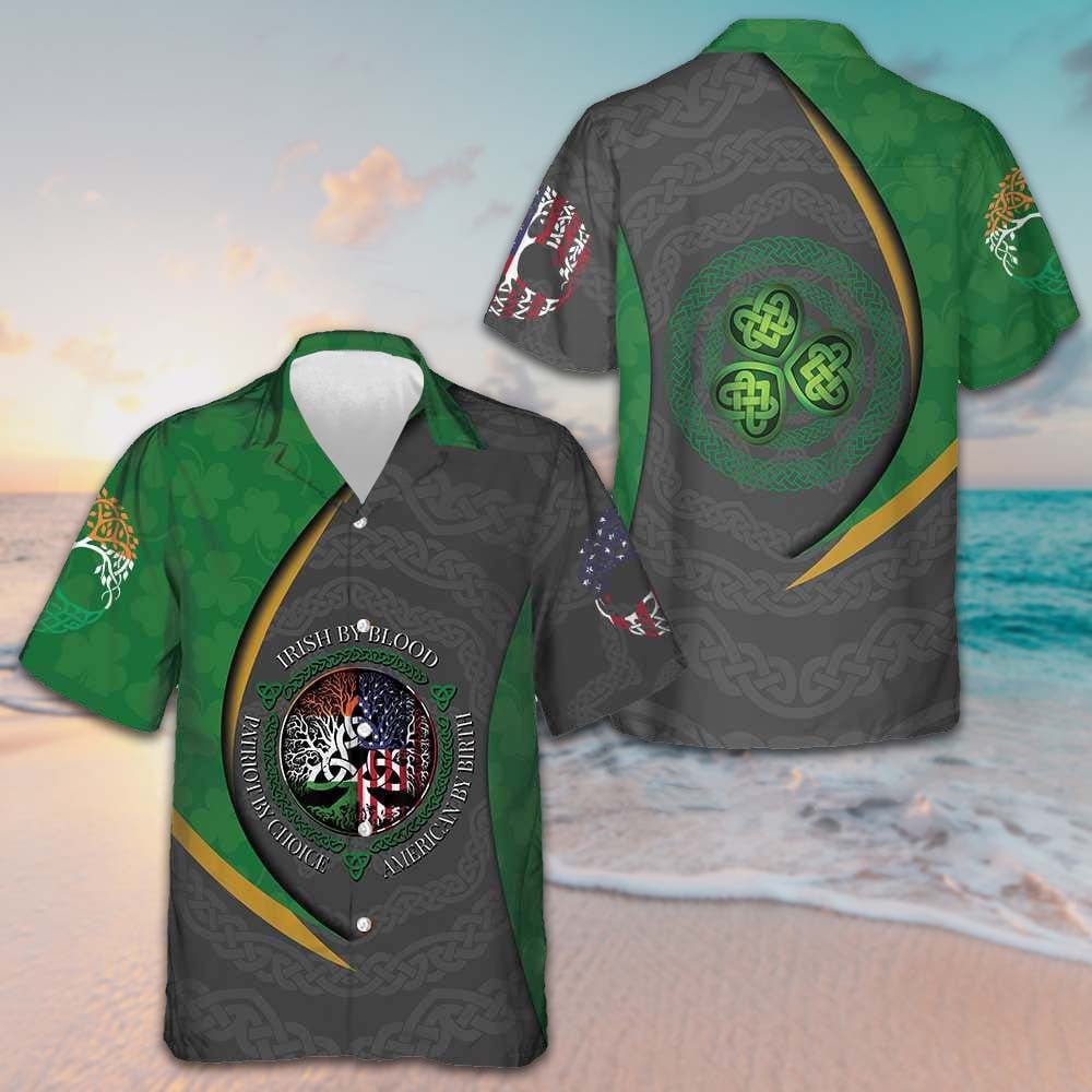 Irish By Blood American By Birth Hawaiian Shirt St. Patricks Day Shirt Gifts For Irish Men
