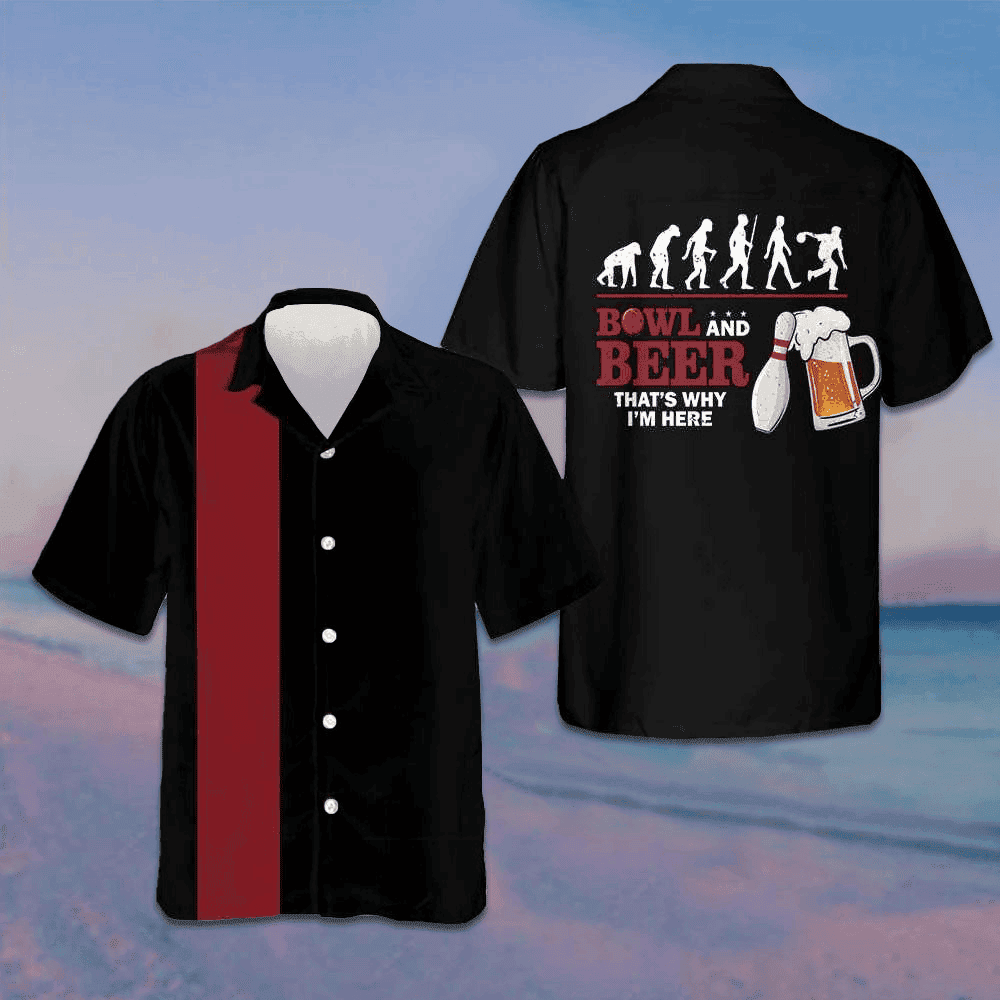 Bowl And Beer That's Why I'm Here Hawaiian Shirt Bowling Players Drinking Shirt Gifts For Guys