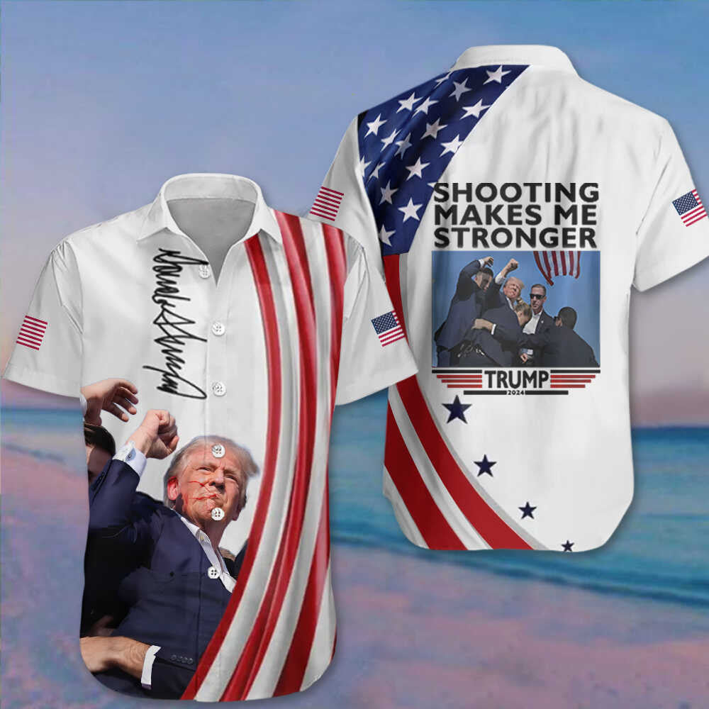 Shooting Makes Me Stronger 2026 2026 Hawaiian Shirt 2026 Shooting Button Up Shirt Maga Merch