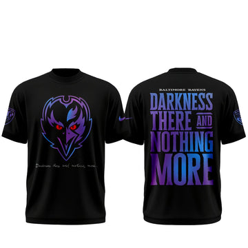 Baltimore Ravens Darkness There And Nothing More 2026 Shirt