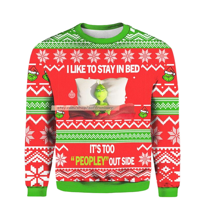 Grinch I Like To Stay In Bed Christmas 3D Sweater ? Usalast