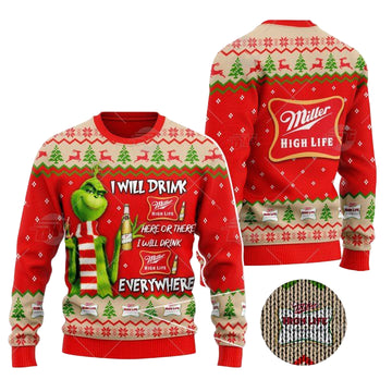 Grinch I Will Drink Here Or There I Will Drink Everywhere Miller High Life Beer Christmas Sweater ? Usalast