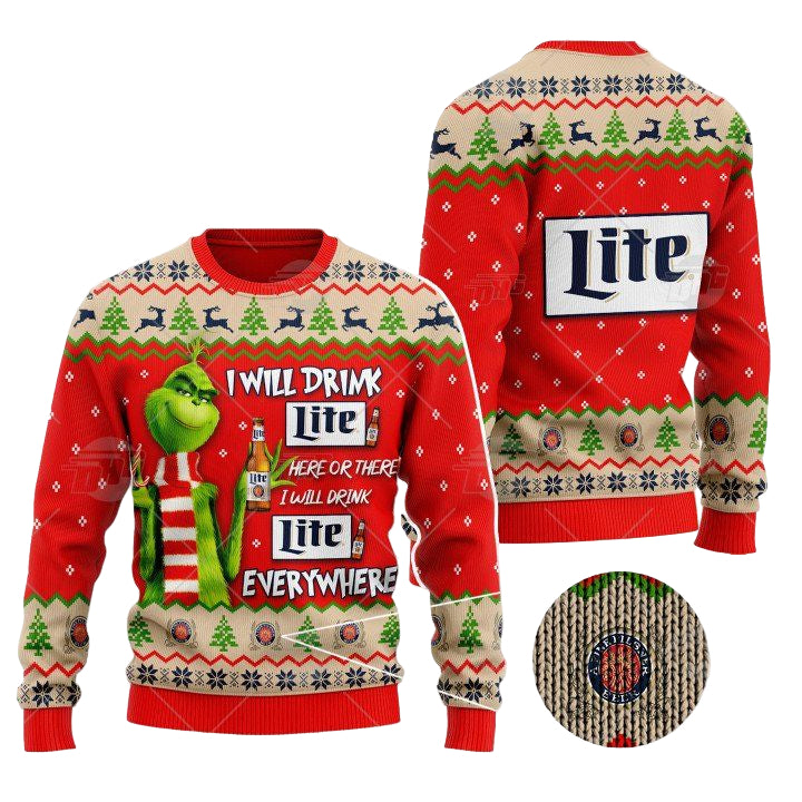 Grinch I Will Drink Here Or There I Will Drink Everywhere Miller Lite Beer Christmas Sweater ? Usalast