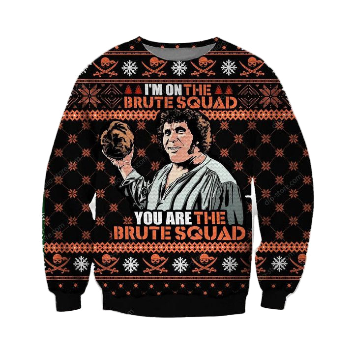 Hot You Are The Brute Squad Printed Sweater ? Usalast