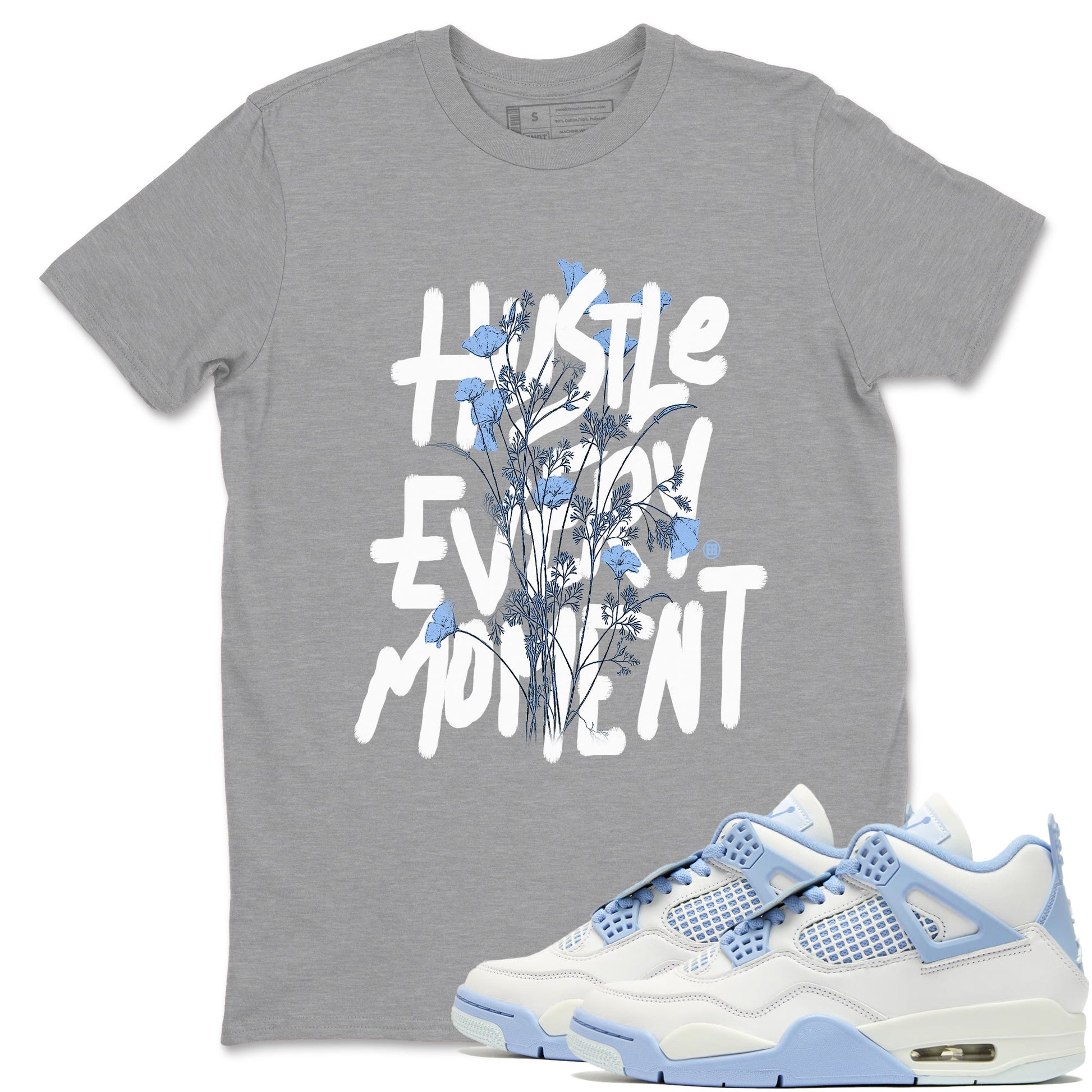 Hustle Every Moment Sneaker Tees - Air Jordan 4 
