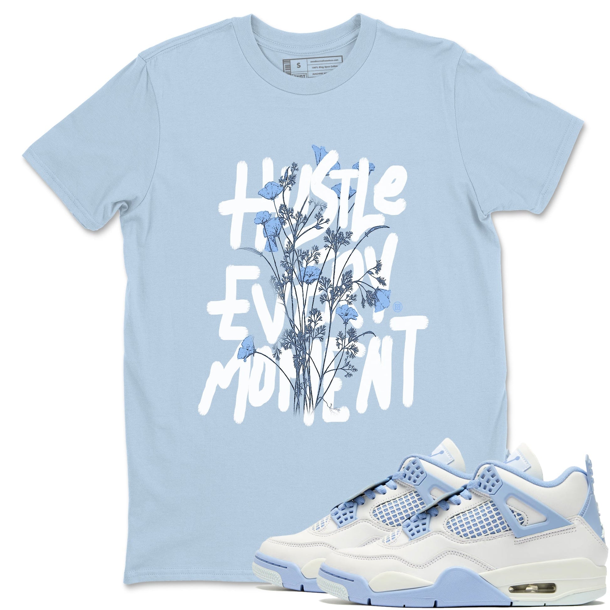 Hustle Every Moment Sneaker Tees - Air Jordan 4 