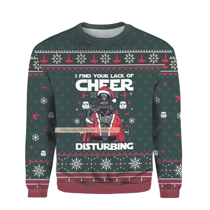 I Find Your Lack Of Cheer Disturbing Merry Christmas Ugly 3D Sweater ? Usalast