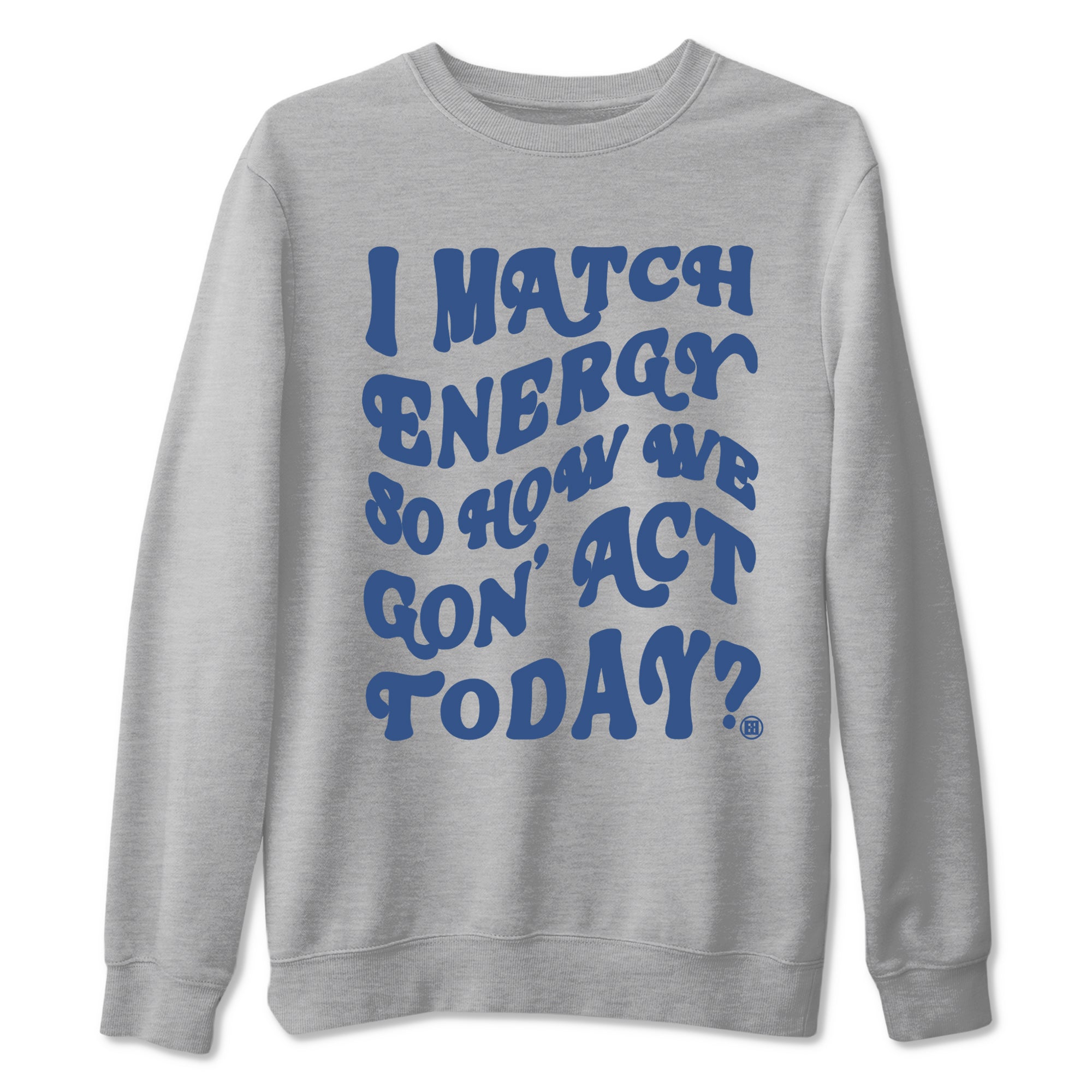I Match Energy So How We Gon Act Today Sneaker Tees - Air Jordan 3 A Ma Maniere x Diffused Blue