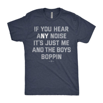If You Hear Any Noise T-Shirt
