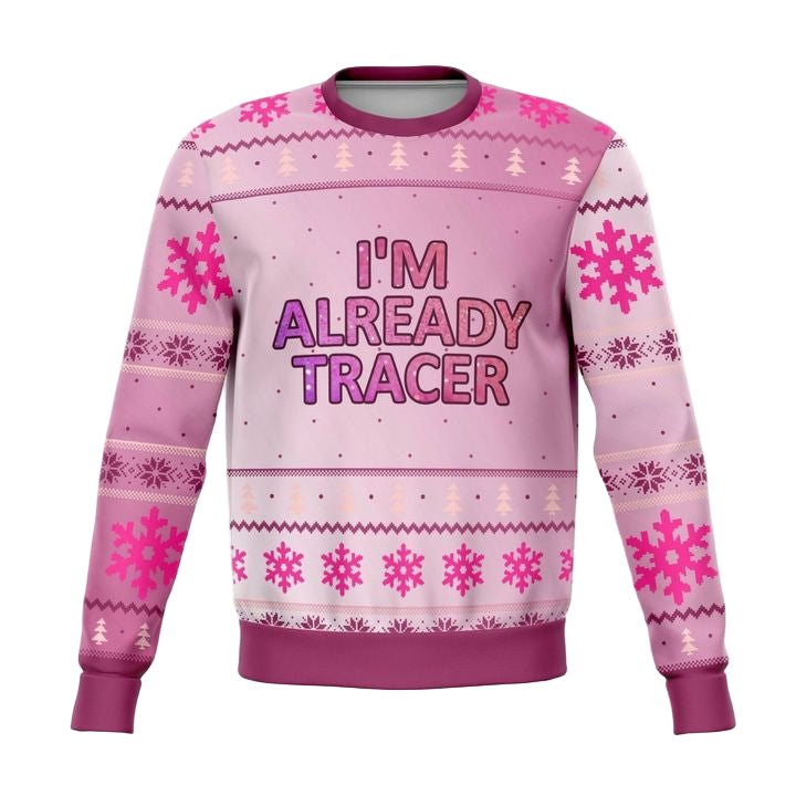 Im Already Tracer Meme 2022 Design 3d Ugly Christmas Sweater ? Usalast
