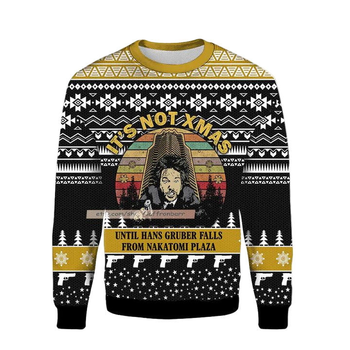 Its No Xmas Until Hans Gruber Falls From Nakatomi Plaza Ugly Christmas 3D Sweater ? Usalast
