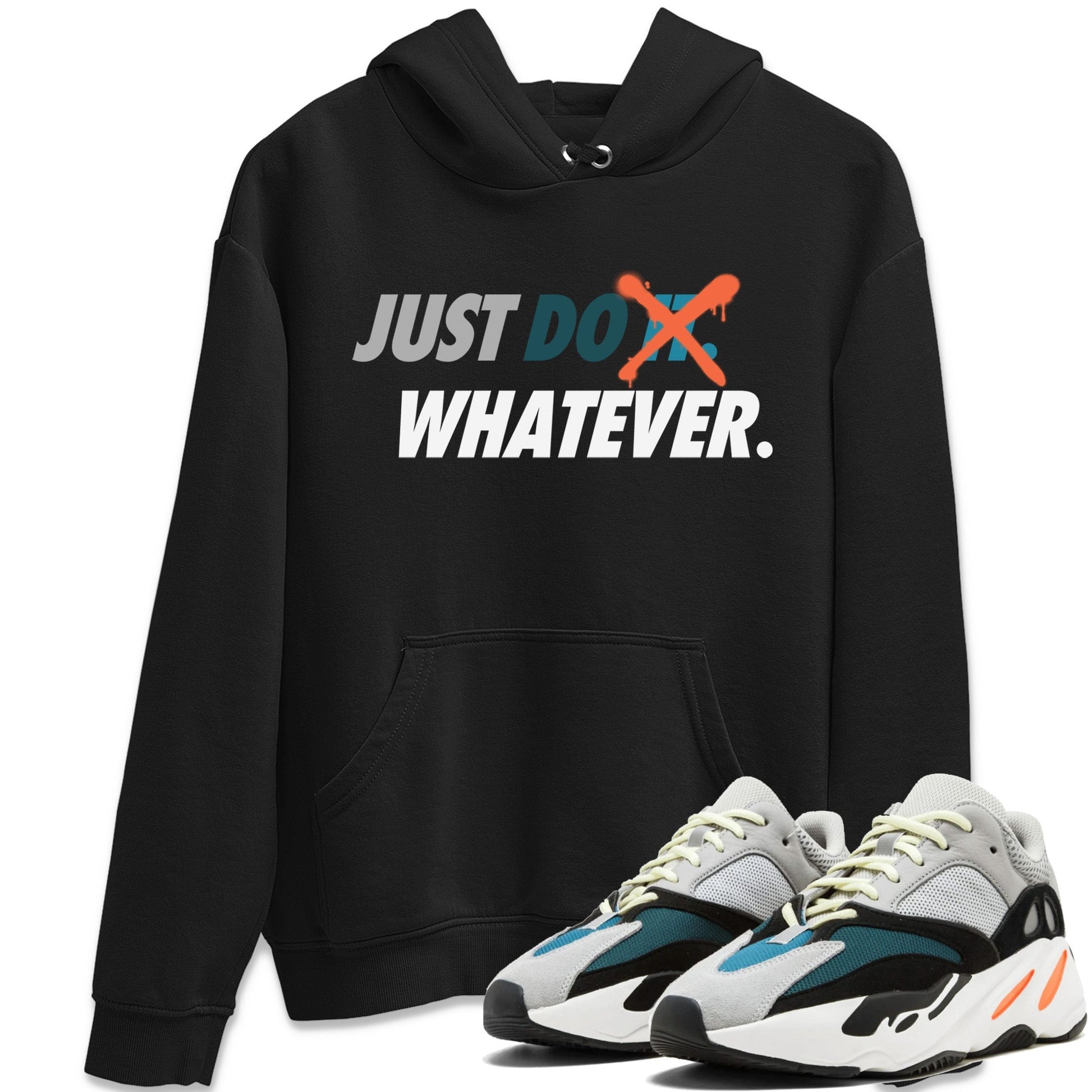 Just Do Whatever Unisex Tops - Yeezy 700 Wave Runner