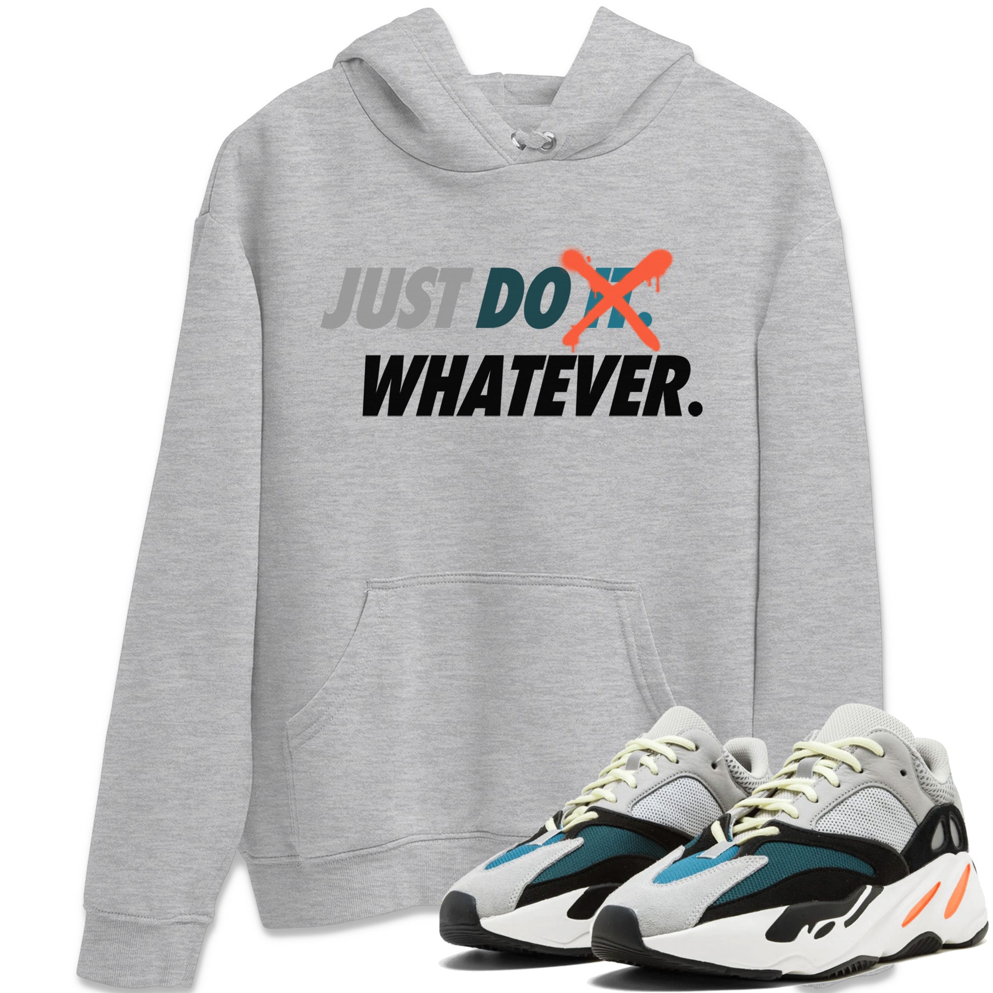 Just Do Whatever Unisex Tops - Yeezy 700 Wave Runner