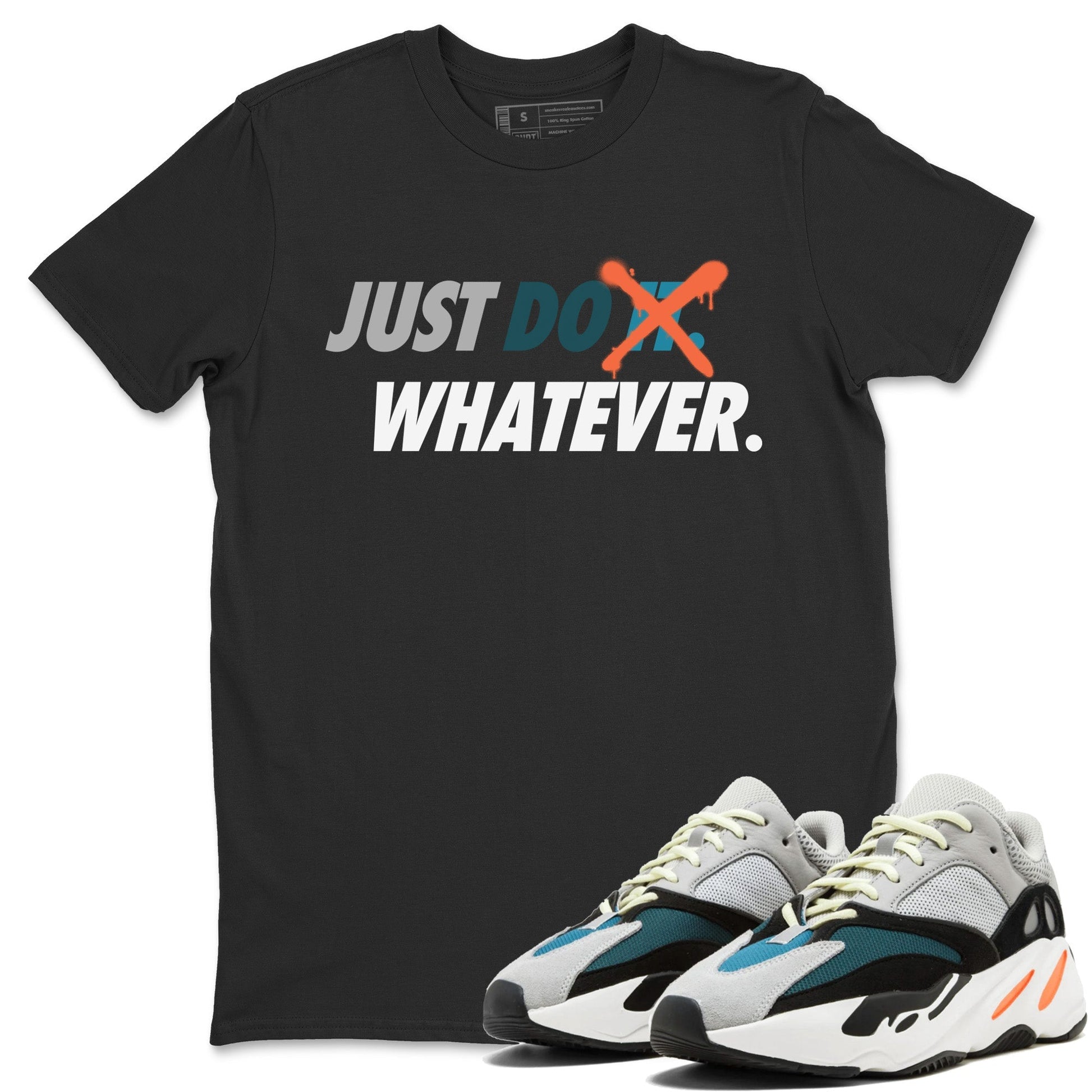 Just Do Whatever Unisex Tops - Yeezy 700 Wave Runner