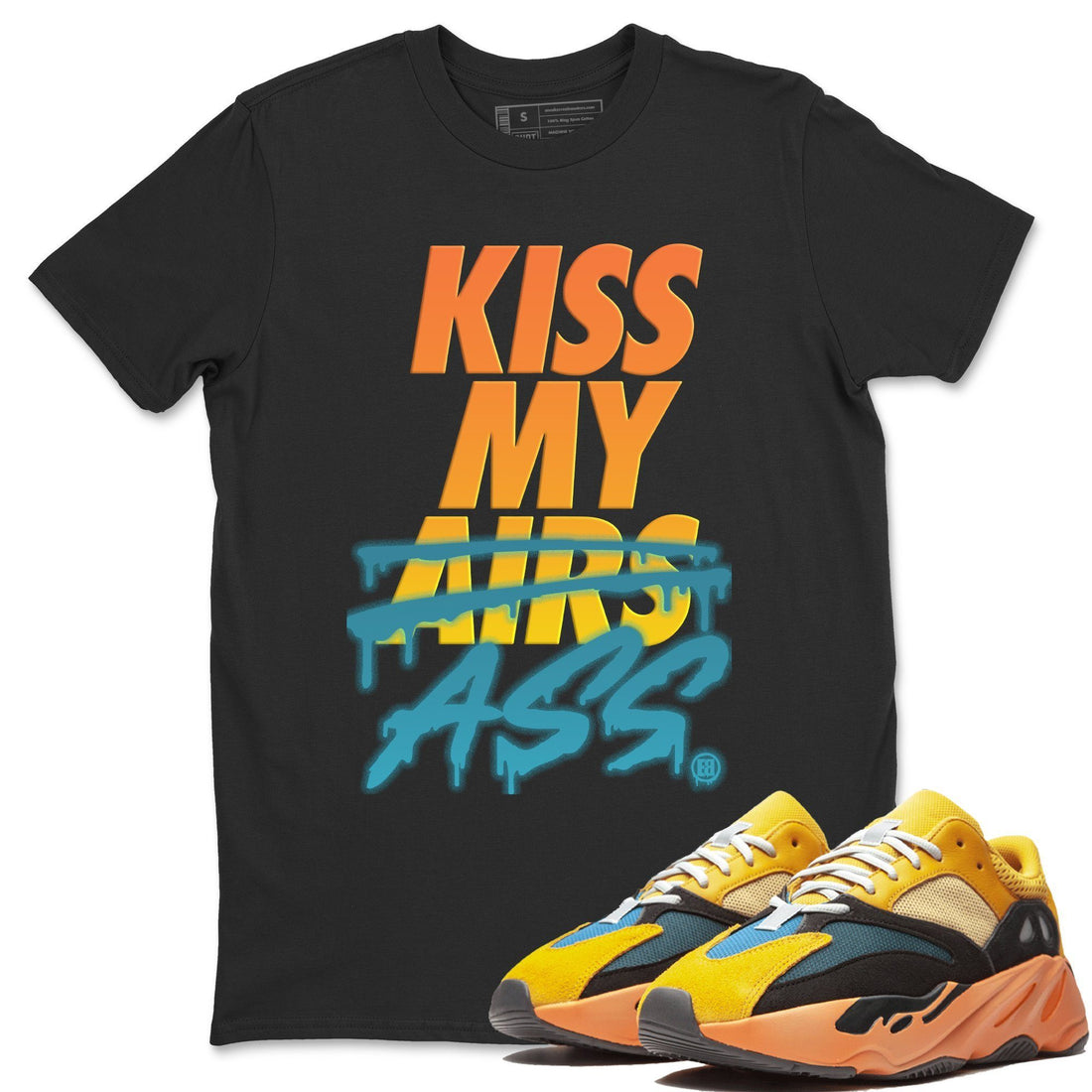 Kiss My Ass Unisex Tops - Yeezy 700 Sun
