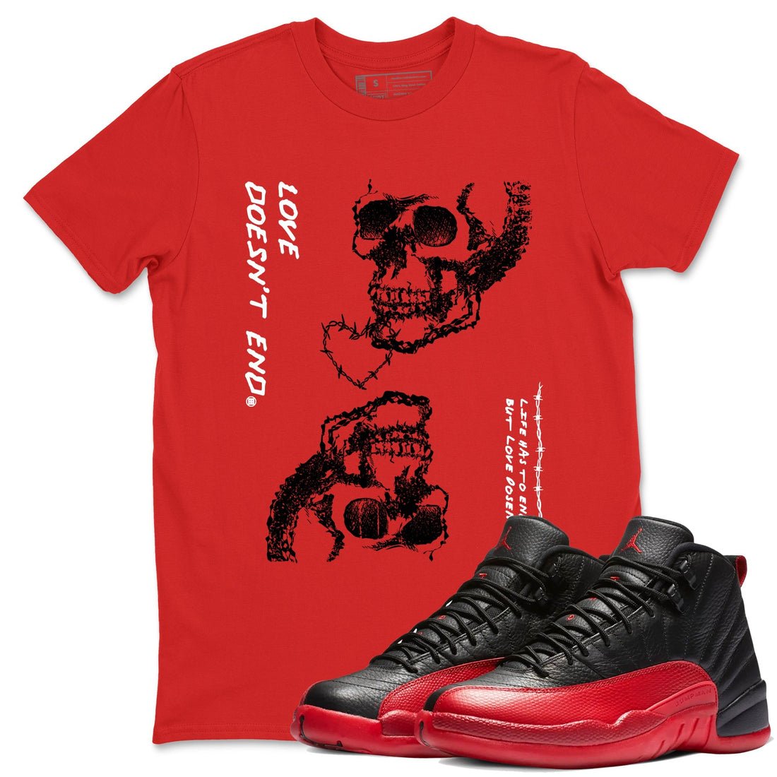 Love Doesn't End Sneaker Tees - Air Jordan 12 Flu Game