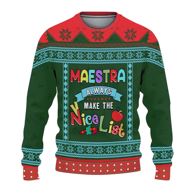 Maestra Always Make The Nice List Ugly Sweater ? Usalast