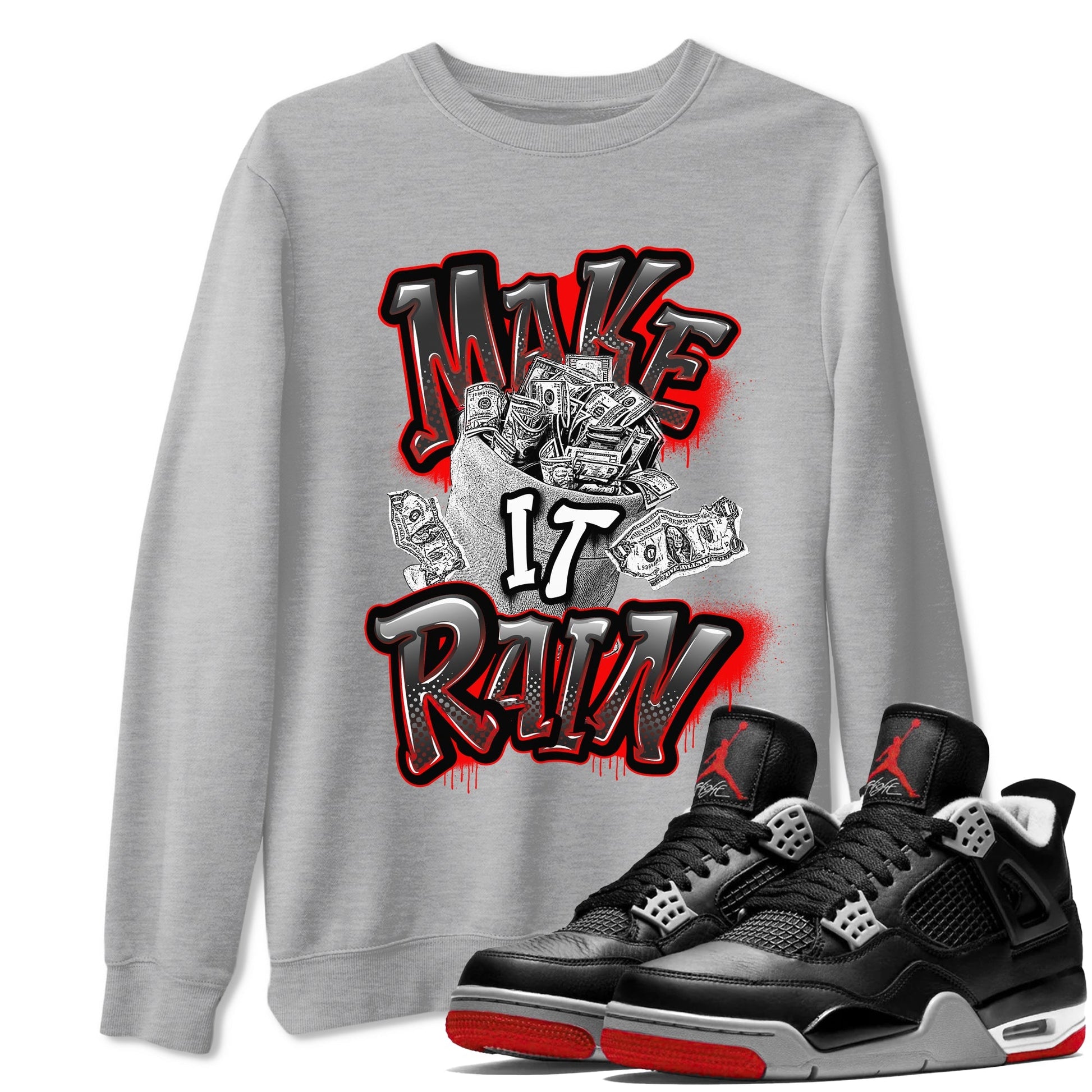Make It Rain Money Sneaker Tees - Air Jordan 4 Bred Reimagined