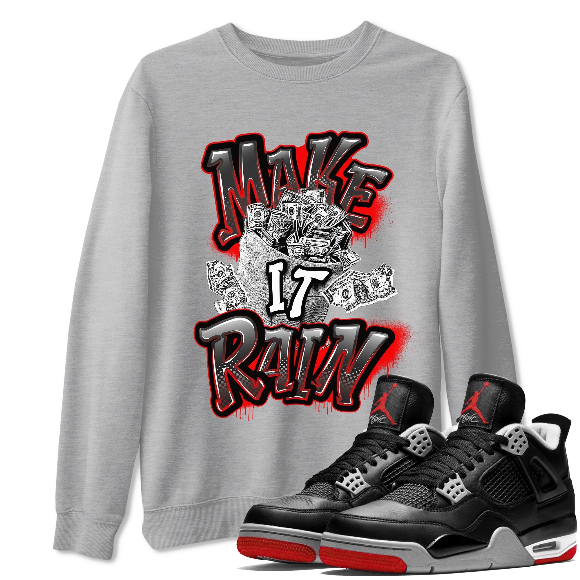 Make It Rain Money Sneaker Tees - Air Jordan 4 Bred Reimagined
