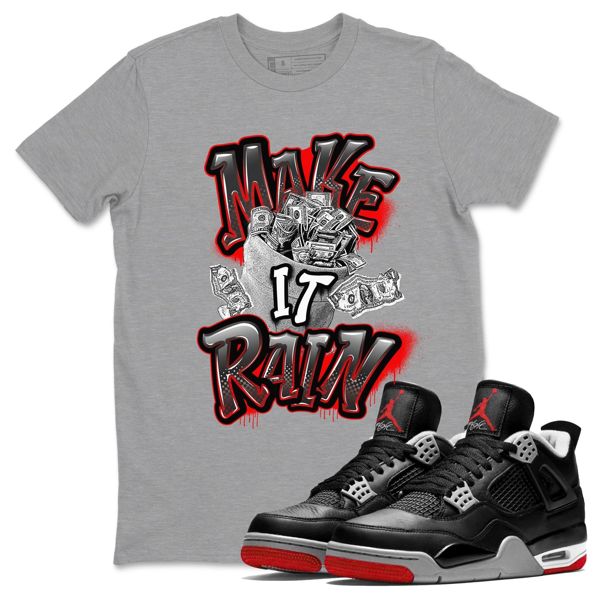 Make It Rain Money Sneaker Tees - Air Jordan 4 Bred Reimagined