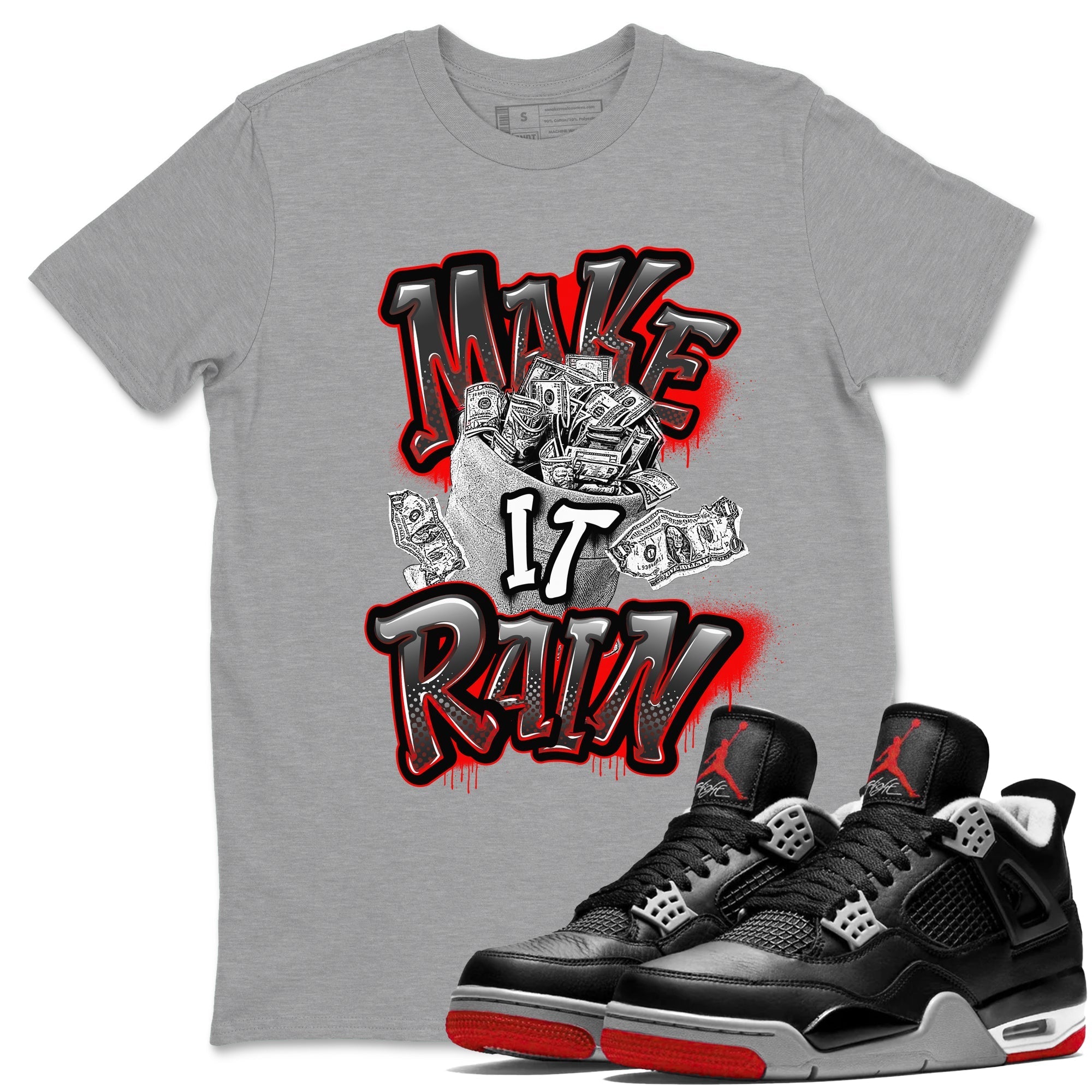Make It Rain Money Sneaker Tees - Air Jordan 4 Bred Reimagined