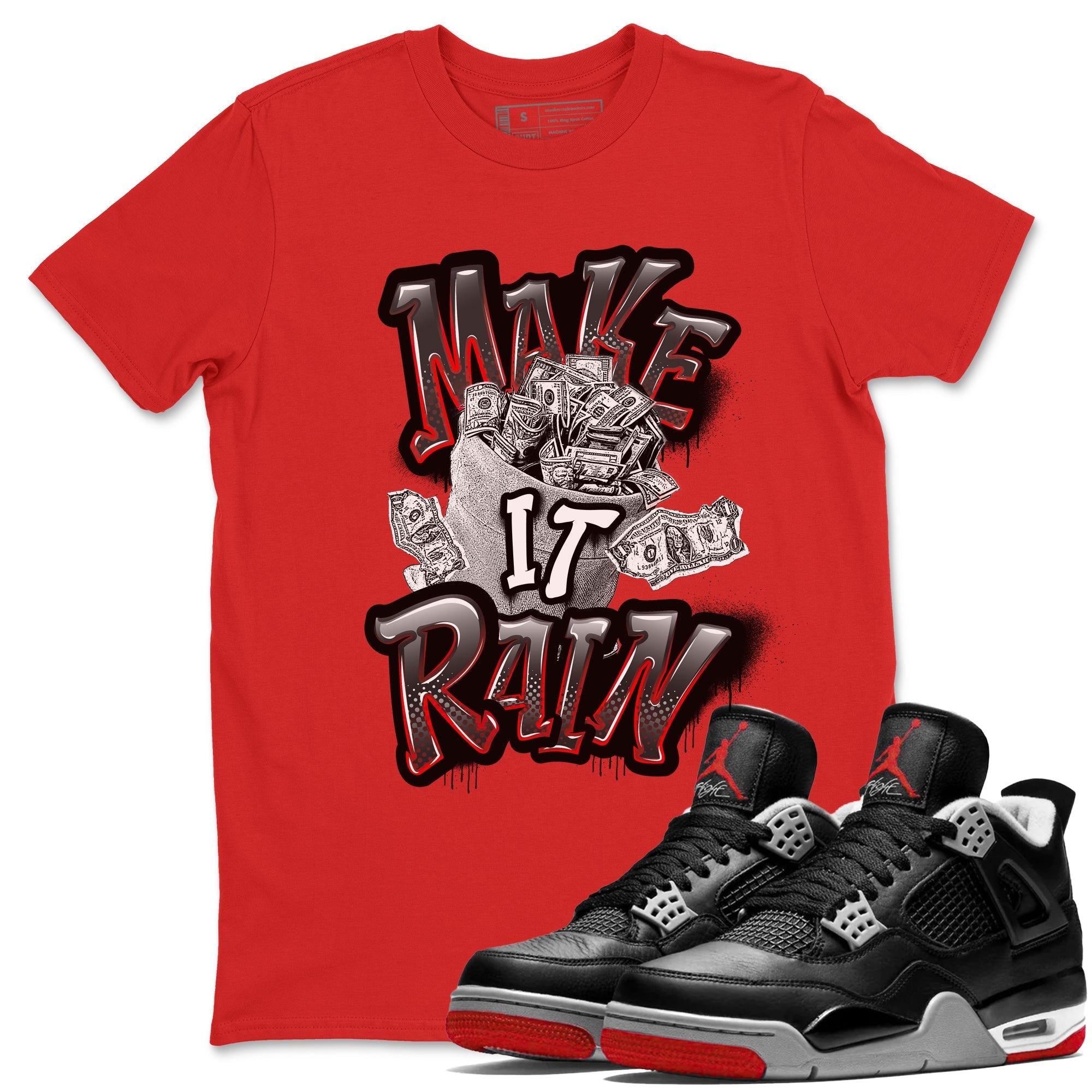 Make It Rain Money Sneaker Tees - Air Jordan 4 Bred Reimagined