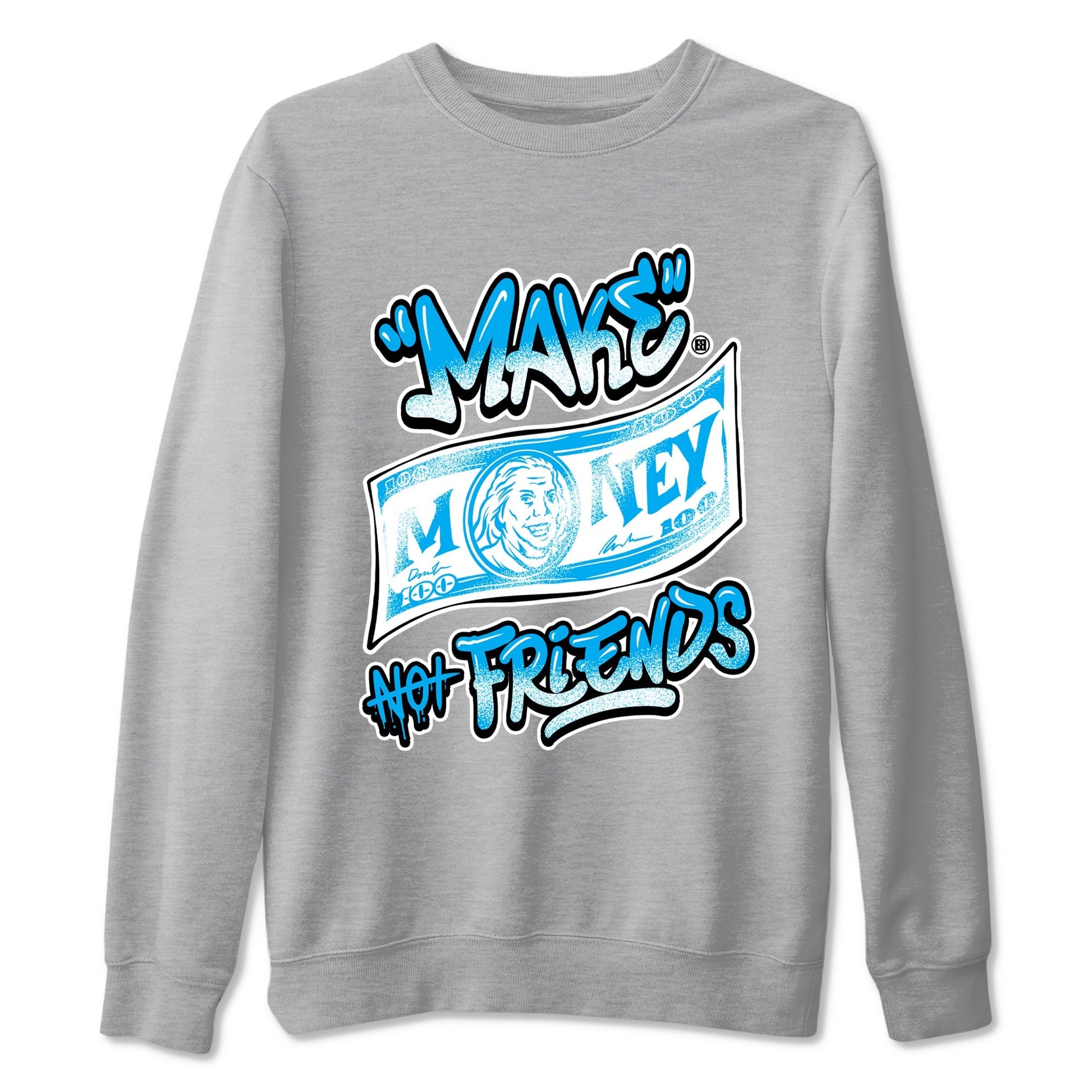 Make Money Not Friends Sneaker Tees - Air Jordan 1 UNC Reimagined