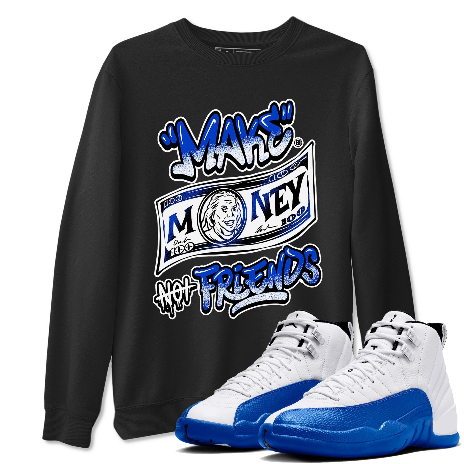 Make Money Not Friends Sneaker Tees - Air Jordan 12 Blueberry